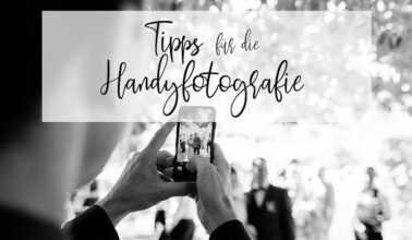 Tipps für bessere Handyfotos