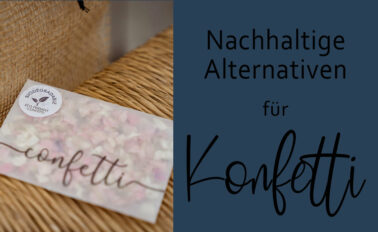 Nachhaltige Alternativen für Konfetti