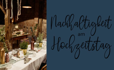 Nachhaltigkeit am Hochzeitstag